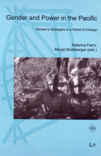 Novara Band 4 – Gender and Power in the Pacific. Women’s Strategies in a World of Change