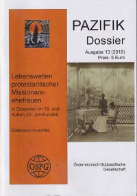 Dossier 13 – Lebenswelten protestantischer Missionarsfrauen in Ozeanien im 19. und frühen 20. Jahrhundert
